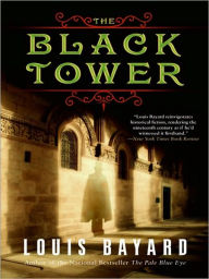 Title: The Black Tower, Author: Louis Bayard
