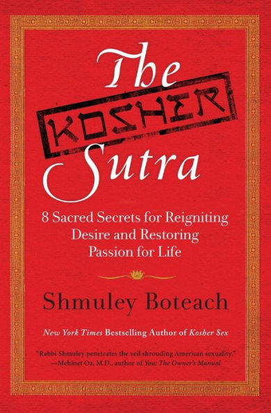 The Kosher Sutra: 8 Sacred Secrets for Reigniting Desire and Restoring Passion for Life