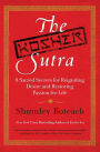 The Kosher Sutra: 8 Sacred Secrets for Reigniting Desire and Restoring Passion for Life