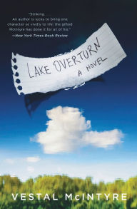 Title: Lake Overturn, Author: Vestal McIntyre