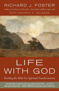 Title: Life with God: Reading the Bible for Spiritual Transformation, Author: Richard J. Foster