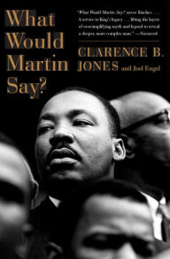 Title: What Would Martin Say?, Author: Clarence B. Jones