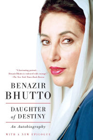 Title: Daughter of Destiny, Author: Benazir Bhutto