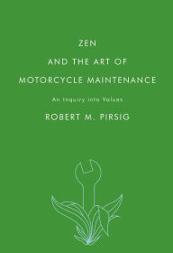 Title: Zen and the Art of Motorcycle Maintenance: An Inquiry into Values, Author: Robert M. Pirsig