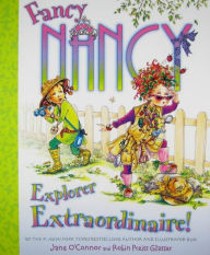 Title: Fancy Nancy: Explorer Extraordinaire!, Author: Jane O'Connor