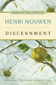Title: Discernment: Reading the Signs of Daily Life, Author: Henri J. M. Nouwen