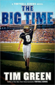 Title: The Big Time (Football Genius Series #4), Author: Tim Green