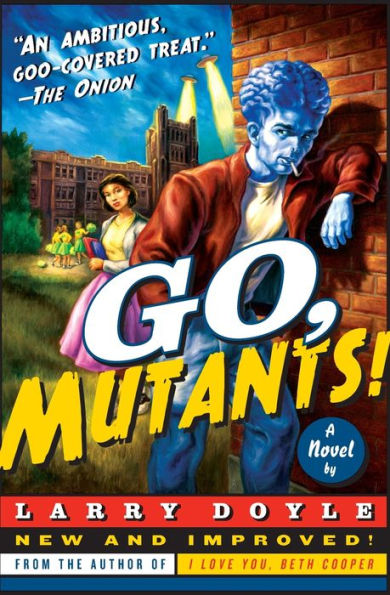 Go, Mutants!: A Novel