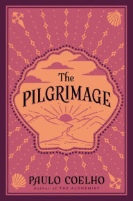 The Pilgrimage: A Contemporary Quest for Ancient Wisdom