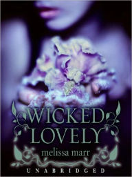 Title: Wicked Lovely (Wicked Lovely Series #1), Author: Melissa Marr