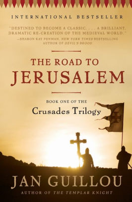 The Road to Jerusalem: Book One of the Crusades Trilogy by Jan Guillou ...