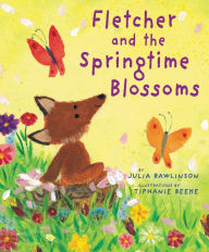 Title: Fletcher and the Springtime Blossoms: A Springtime Book For Kids, Author: Julia Rawlinson