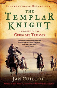 Title: The Templar Knight: Book Two of the Crusades Trilogy, Author: Jan Guillou