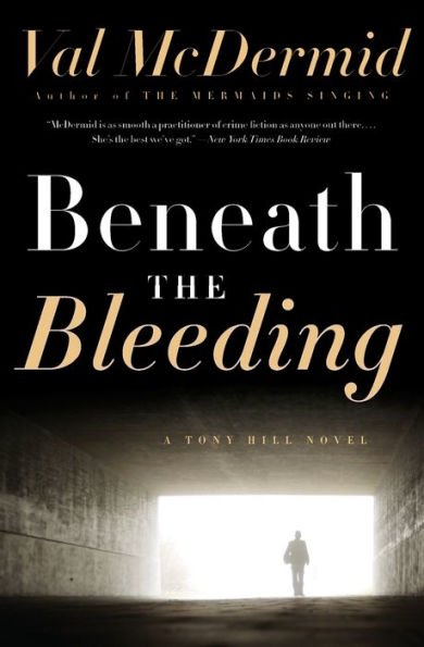 Beneath the Bleeding (Tony Hill and Carol Jordan Series #5)