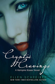 Title: Cryptic Cravings (Vampire Kisses Series #8), Author: Ellen Schreiber