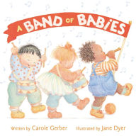 Title: A Band of Babies, Author: Carole Gerber