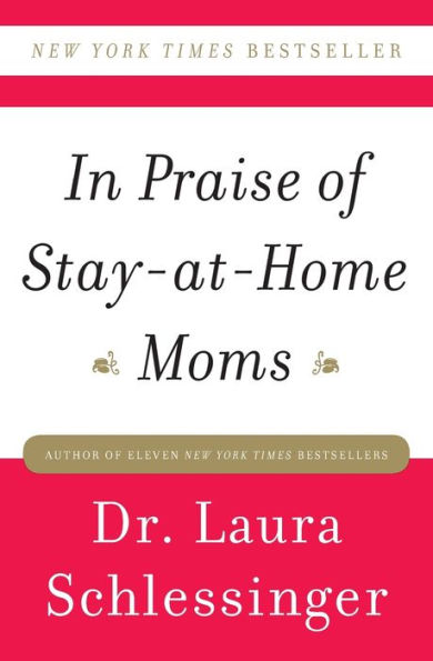 In Praise of Stay-at-Home Moms