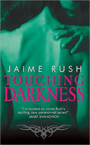Title: Touching Darkness, Author: Jaime Rush