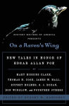 Alternative view 1 of On a Raven's Wing: New Tales in Honor of Edgar Allan Poe by Mary Higgins Clark, Thomas H. Cook, James W. Hall, Rupert Holmes, S. J. Rozan, Don Winslow, and Fourteen Others