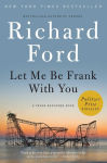 Alternative view 1 of Let Me Be Frank with You (Frank Bascombe Series #4)