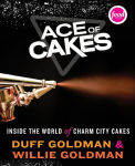 Alternative view 1 of Ace of Cakes: Inside the World of Charm City Cakes