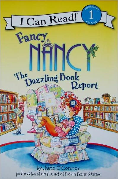 Fancy Nancy: The Dazzling Book Report (I Can Read Series Level 1) by ...