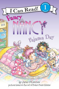 Title: Fancy Nancy: Pajama Day (I Can Read Series Level 1), Author: Jane O'Connor
