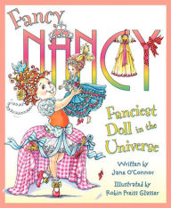 Title: Fanciest Doll in the Universe (Fancy Nancy Series), Author: Jane O'Connor