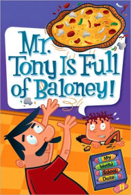 Title: Mr. Tony Is Full of Baloney! (My Weird School Daze Series #11), Author: Dan Gutman