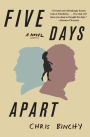 Five Days Apart: A Novel