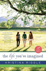 Title: The Life You've Imagined: A Novel, Author: Kristina Riggle