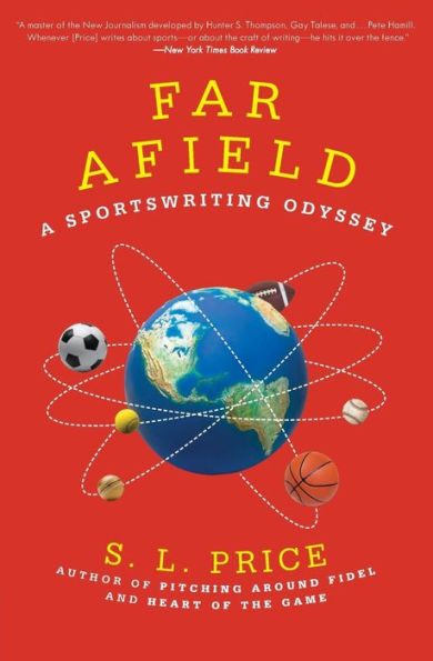 Far Afield: A Sportswriting Odyssey