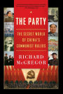 The Party: The Secret World of China's Communist Rulers