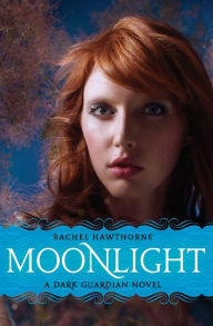 Title: Moonlight (Dark Guardian Series #1), Author: Rachel Hawthorne
