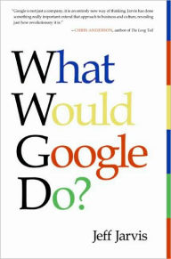 Title: What Would Google Do?, Author: Jeff Jarvis