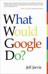 Alternative view 1 of What Would Google Do?