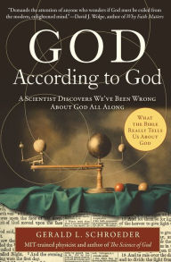 Title: God According to God: A Scientist Discovers We've Been Wrong About God All Along, Author: Gerald Schroeder