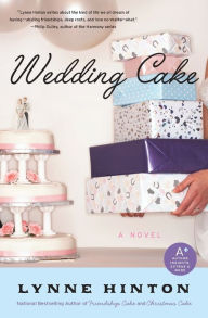 Title: Wedding Cake: A Novel, Author: Lynne Hinton