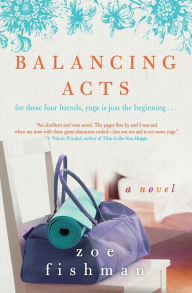 Title: Balancing Acts, Author: Zoe Fishman