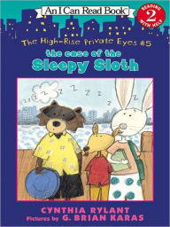 Title: The Case of the Sleepy Sloth (High-Rise Private Eyes Series #5), Author: Cynthia Rylant