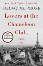 Lovers at the Chameleon Club, Paris 1932: A Novel