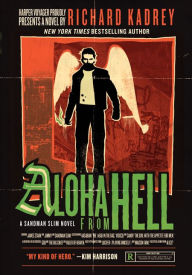 Title: Aloha from Hell (Sandman Slim Series #3), Author: Richard Kadrey