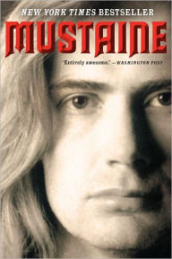 Title: Mustaine: A Heavy Metal Memoir, Author: Dave Mustaine