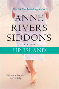 Title: Up Island, Author: Anne Rivers Siddons