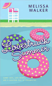 Title: Lovestruck Summer, Author: Melissa Walker