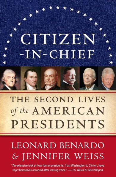 Citizen-in-Chief: the Second Lives of American Presidents