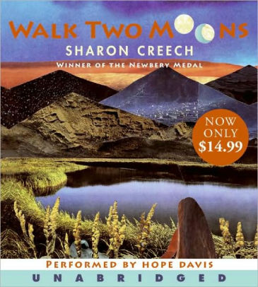 Title: Walk Two Moons, Author: Sharon Creech, Hope Davis