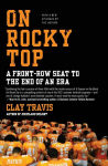 Alternative view 1 of On Rocky Top: A Front-Row Seat to the End of an Era