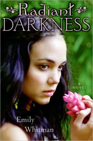 Title: Radiant Darkness, Author: Emily Whitman