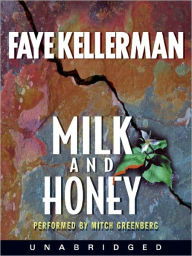 Title: Milk and Honey (Peter Decker and Rina Lazarus Series #3), Author: Faye Kellerman